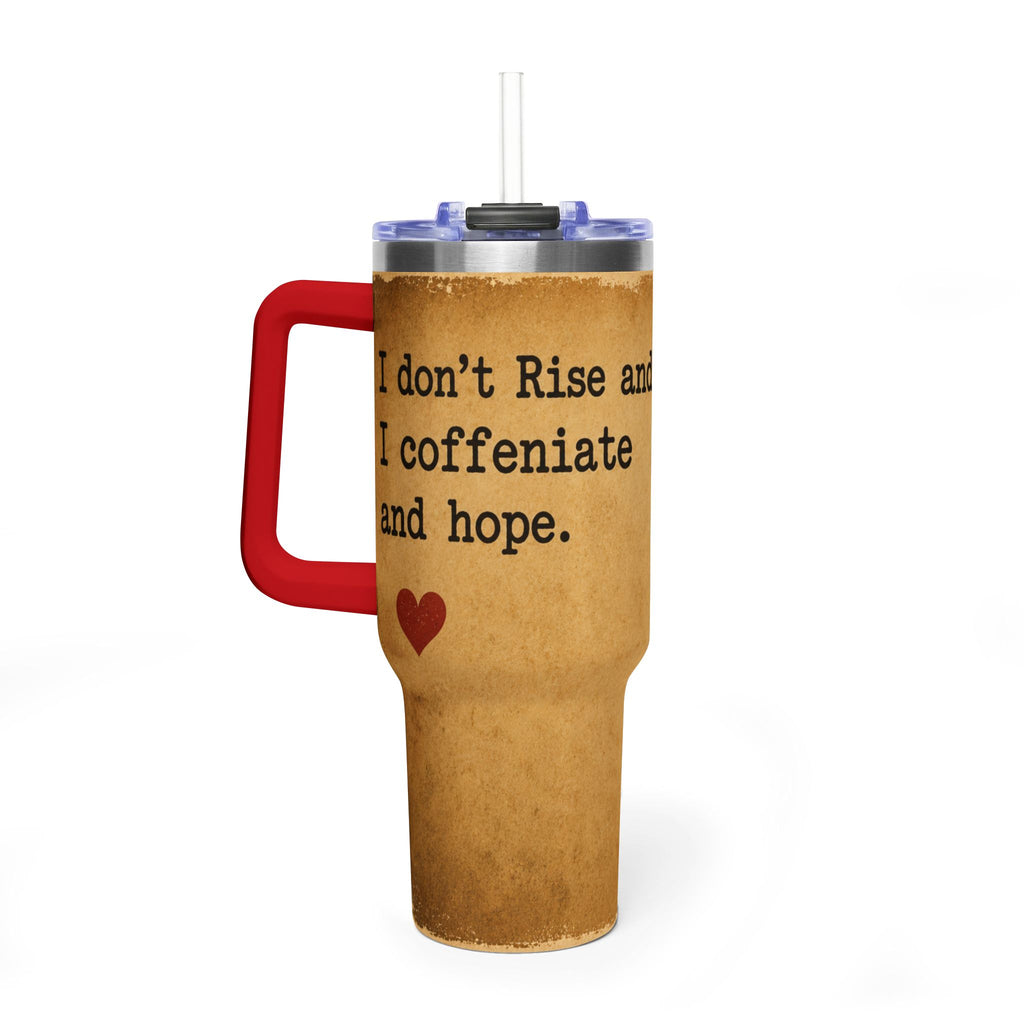 I dont Rise and shine Insulated Travel Cup