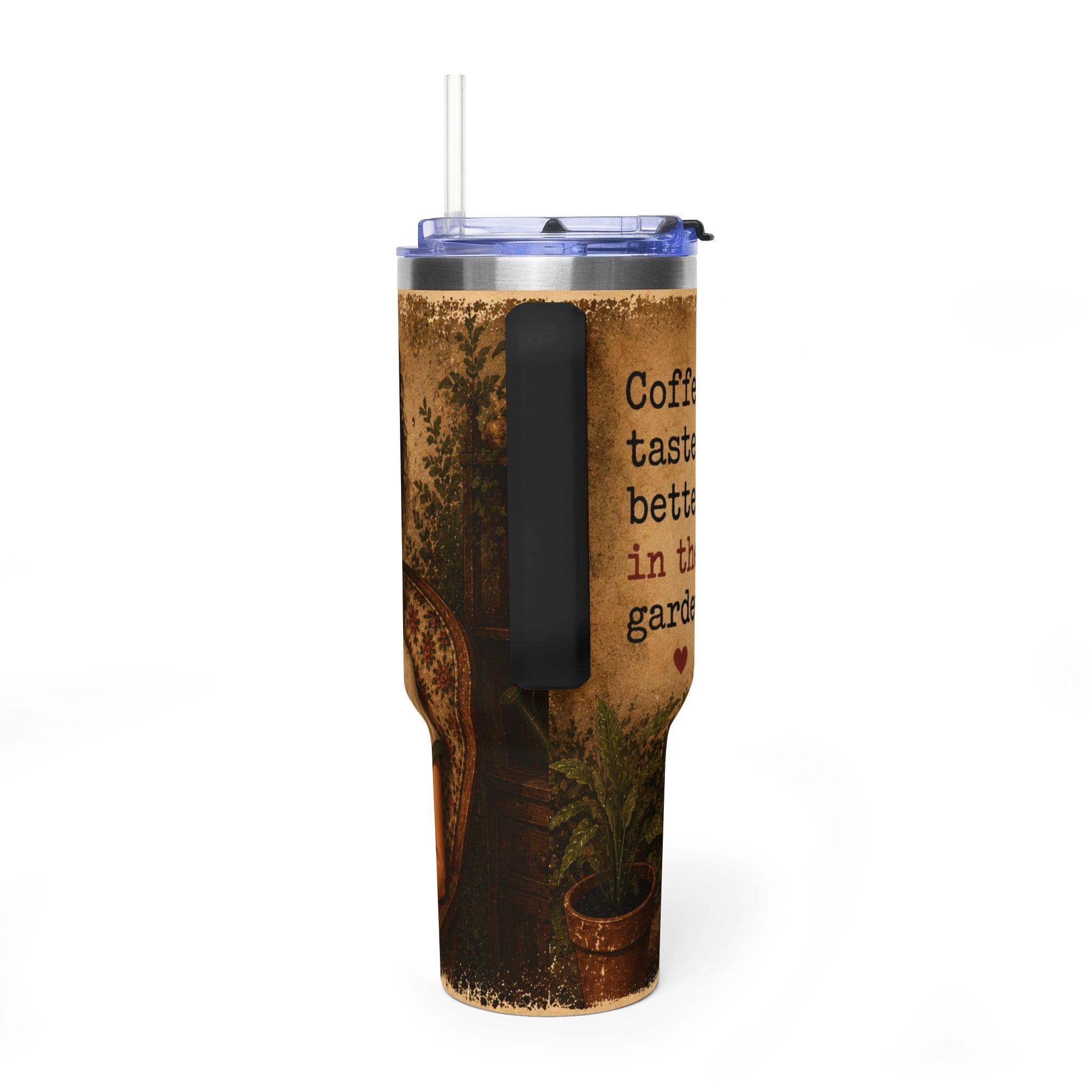 Coffe tastes better in garden Insulated Travel Cup